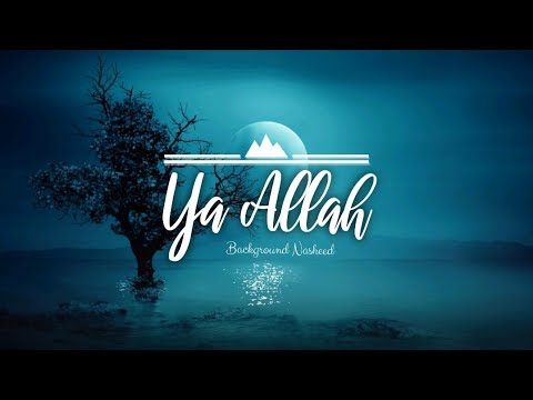  Meditation Islamic Background Nasheed   Ya All llah