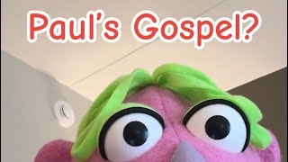 Paul’s Gospel?