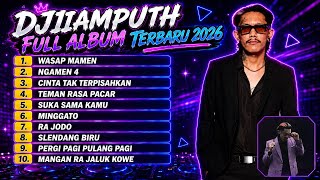 DJIAMPUTH FULL ALBUM TERBARU 2026 🎵 WASAP MAMEN - DJIAMPUTH 🎵 NGAMEN 4 - DJIAMPUTH 🎵 VIRAL TIKTOK💥