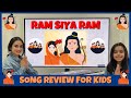 Ram Siya Ram Song Review For Kids | Ram Siya Ram Lyrics Meaning