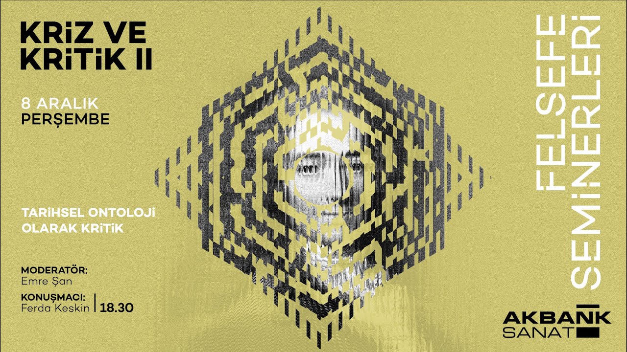 Felsefe Seminerleri Dizisi - Kriz ve Kritik II - Ferda Keskin