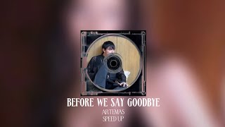 artemas- before we say goodbye speed up