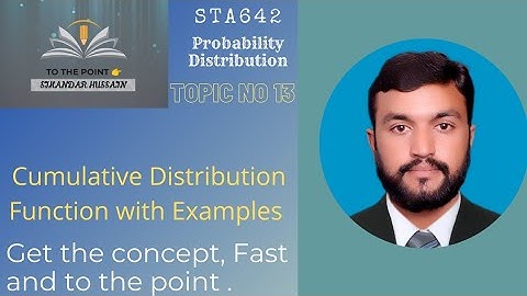 STA642 Probability Distribution Topic No 13 Cumulative Distribution Function with Example