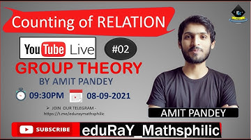 Complete Group Theory| Lec-02| Counting of Relation | by Amit Pandey