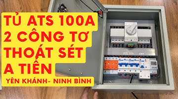 Tủ ATS 100A luân phiên 2 công tơ có thoát sét gửi A Tiến Yên Khánh Ninh Bình