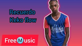 Bachata 2022 keko flow Recuerdos (Audio Ofisial)