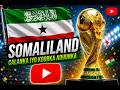 Ciyaartoy Somaliland oo ciyaaray koobka aduunka ictiraakii kadib