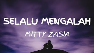 Selalu Mengalah - Seventeen (Lirik) Cover Mitty Zasia