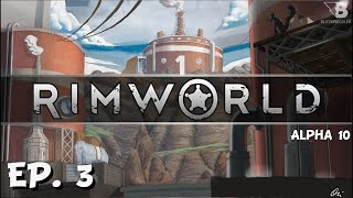 Collecting More Colonists! - Ep. 3 - RimWorld Alpha 10
