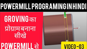 Powermill cnc turning programing in hindi||Grooving program in powermill #Vmc programing in hindi