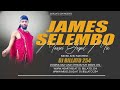 BEST OF JAMES SELEMBO MAASAI GOSPEL MIX P1 2024 DJ BILLATO 254 BEST OF JAMES SELEMBO MAASAI GOSPEL MIX P1 2024 DJ BILLATO 254