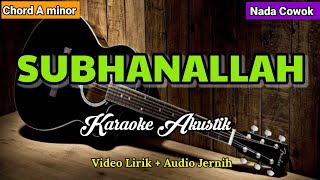 Karaoke Sholawat Akustik Subhanallah Nada Cowok
