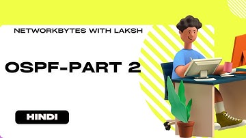 OSPF Part 2 | LSA Type 1 and Type 2 | Hindi