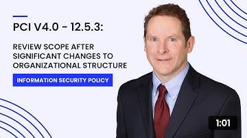 PCI v4.0 - 12.5.3: Review Scope After Significant Changes to Organizational Structure