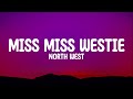 North west  miss miss westie full lyrics its your bestie