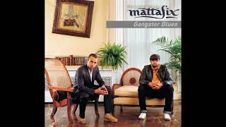 MATTAFIX – Gangster Blues (2005)