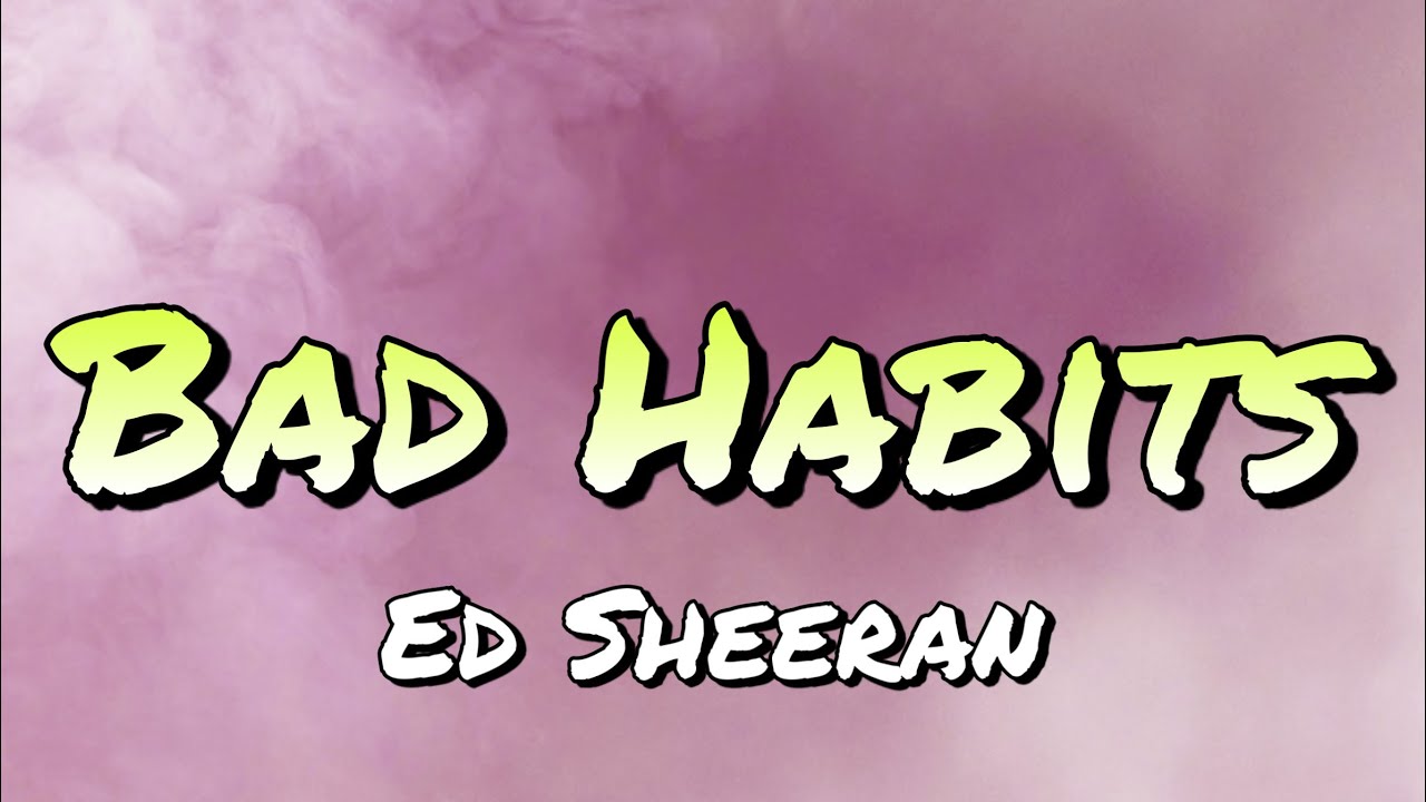 Bad Habits (lyrics) | Ed Sheeran | Karaoke | TT