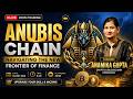 Anubis Chain Mrs. Anamika Gupta