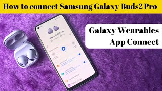 How to connect Samsung Galaxy Buds 2 Pro to iPhone & Android using Galaxy Wearables App