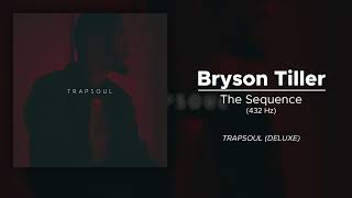 Bryson Tiller - The Sequence (432 Hz)