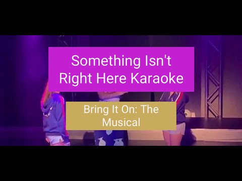 Something Isn't Right Here Karaoke - Bring It On: The Musical