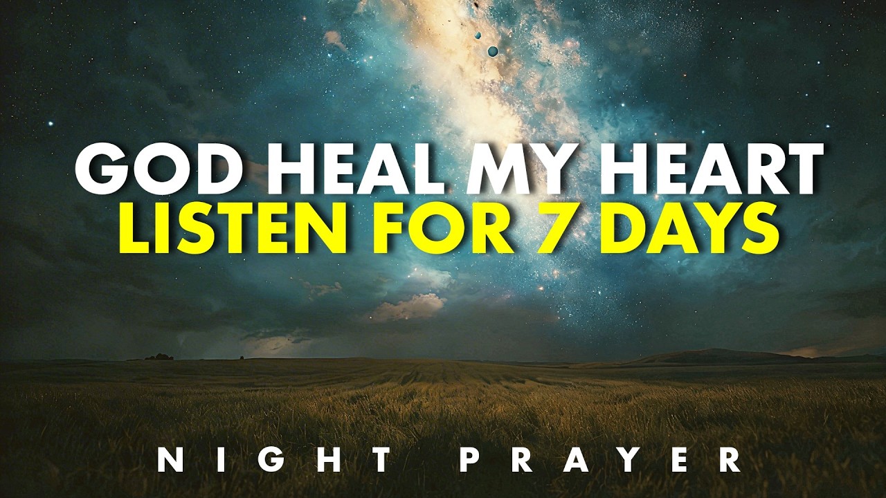 If Your Heart Is Recently Broken, Pray This Tonight (Night Prayer For ...