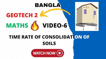 Geotechnical Engineering 2: Time Rate of Consolidation of Soils with Mathematical Problem