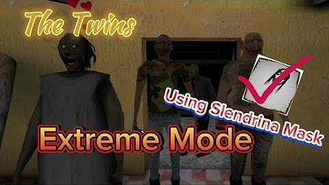 The Twins | Extreme Mode With Guests Using Slendrina Mask