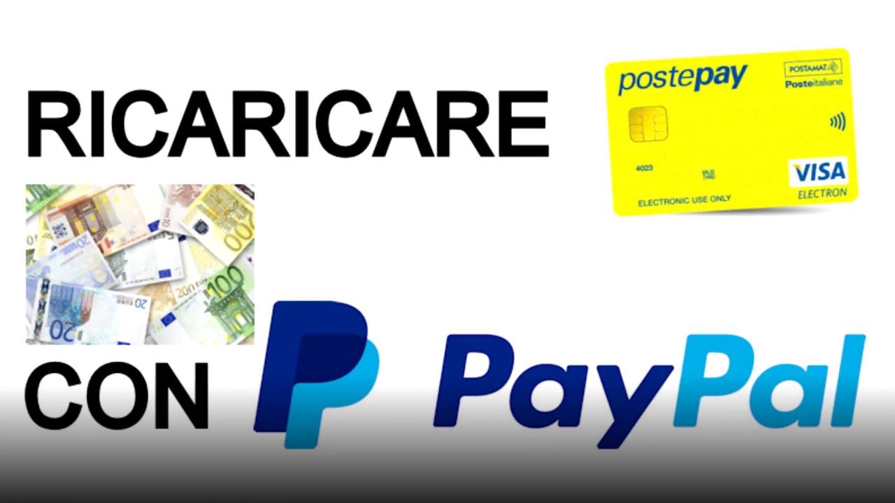 Come Ricaricare Postepay Con Paypal