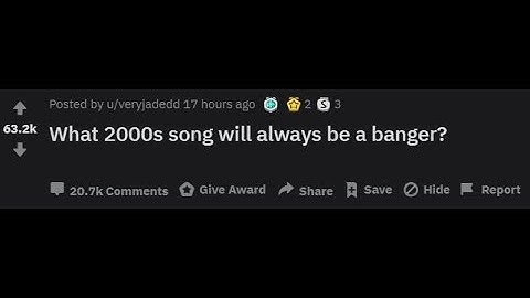 (r/AskReddit) What 2000s song will always be a banger?