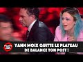 Yann moix quitte le plateau de balance ton post 