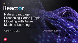 Natural Language Processing Series | Topic Modeling with Azure Machine Learning