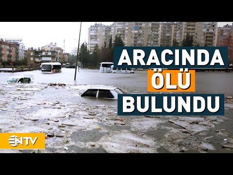 Antalya'da Sel! 1 Kişi Hayatını Kaybetti... | NTV