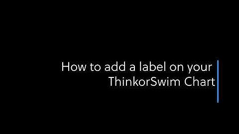 How to add a label on your ThinkorSwim Chart