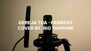 GEREJA TUA - PANBERS || COVER BY. RIO TAMPANI