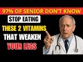 SENIOR, These 2 WORST Vitamins That WEAKEN Your Legs After 60
