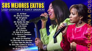 LO MEJOR DE LILLY GOODMAN Y NANCY AMANCIO EN ADORACION - ALABANZAS CRISTIANAS MIX