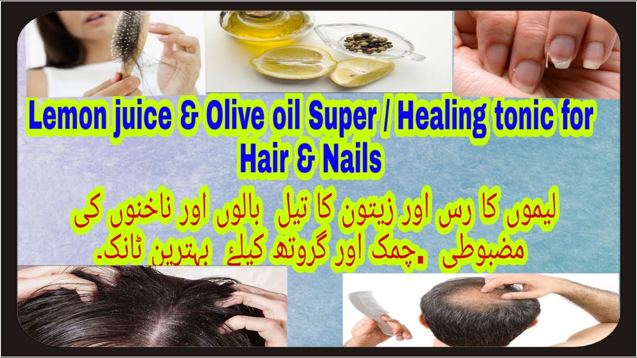 Olive Oil Lemon Juice For Hair Nails Remedies For Dandruff
