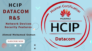 Security Features of Network Devices - HCIP Datacom Advanced Routing and Switching Lessons