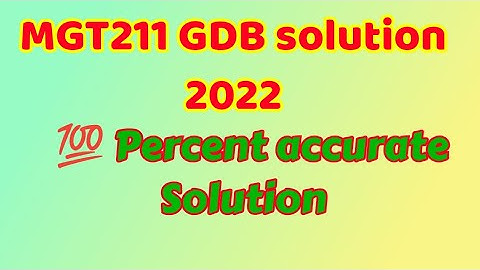 MGT211 GDB no 1 solution 2022