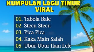 Kumpulan Lagu Timur Viral 2025