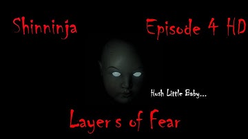 Layers of Fear - Shinninja Episode 4 HD - Dolls of Horror!