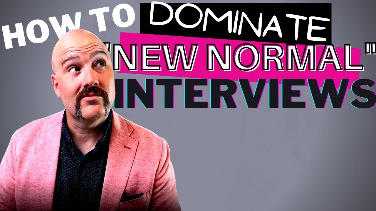 Interview Normal How to: Job Interview in the New Normal! - YouTube