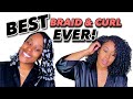 MY BEST BRAID AND CURL EVER!!!!!! | NATURAL HAIR