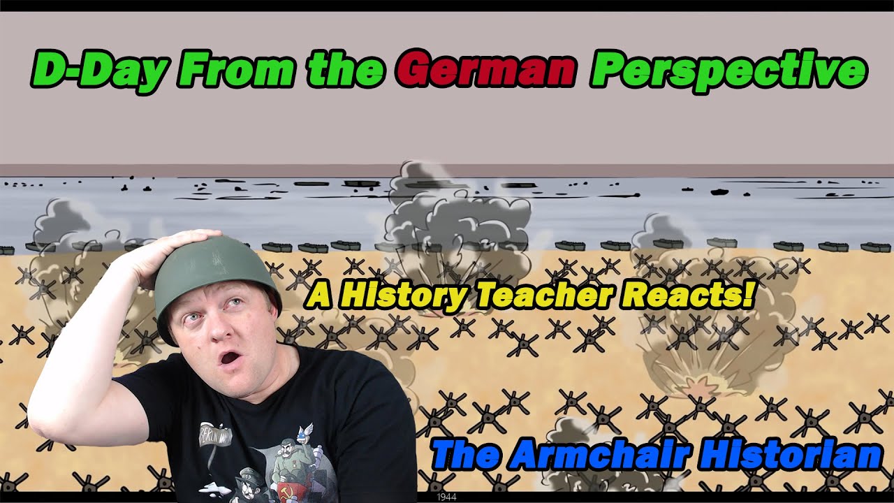 A Historian Reacts DDay from the GERMAN Perspective The Armchair Historian YouTube