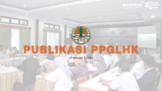 Publikasi PPGLHK Sesi 2 Februari 2023