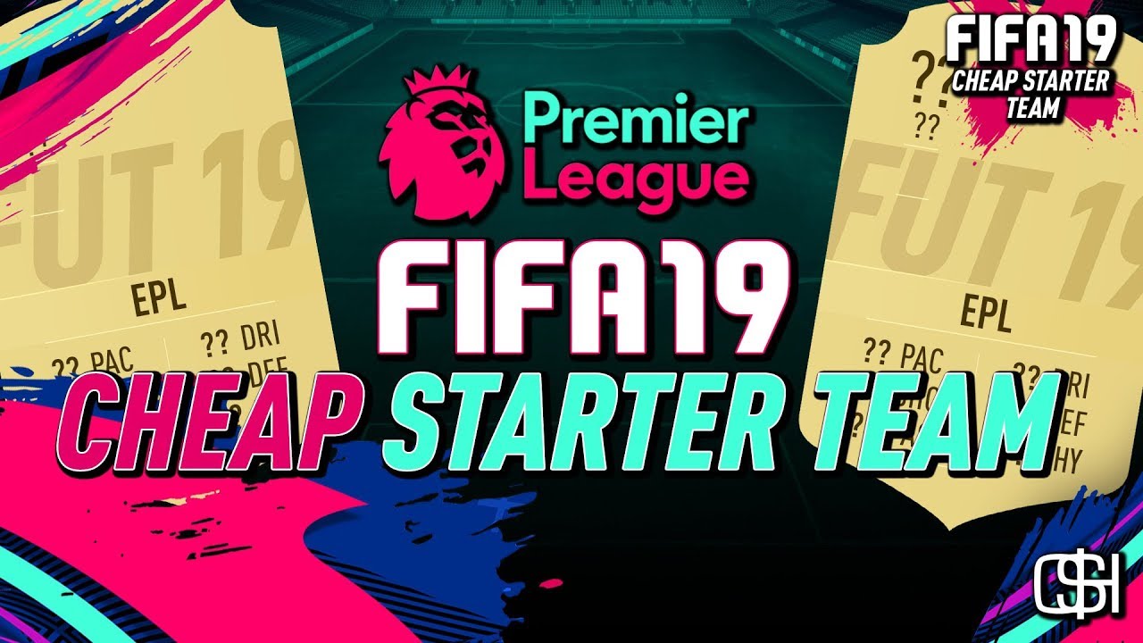 FIFA 19 ULTIMATE TEAM I FIFA 19 PREMIER LEAGUE STARTER TEAM I FIFA 19 CHEAP EPL STARTER SQUAD