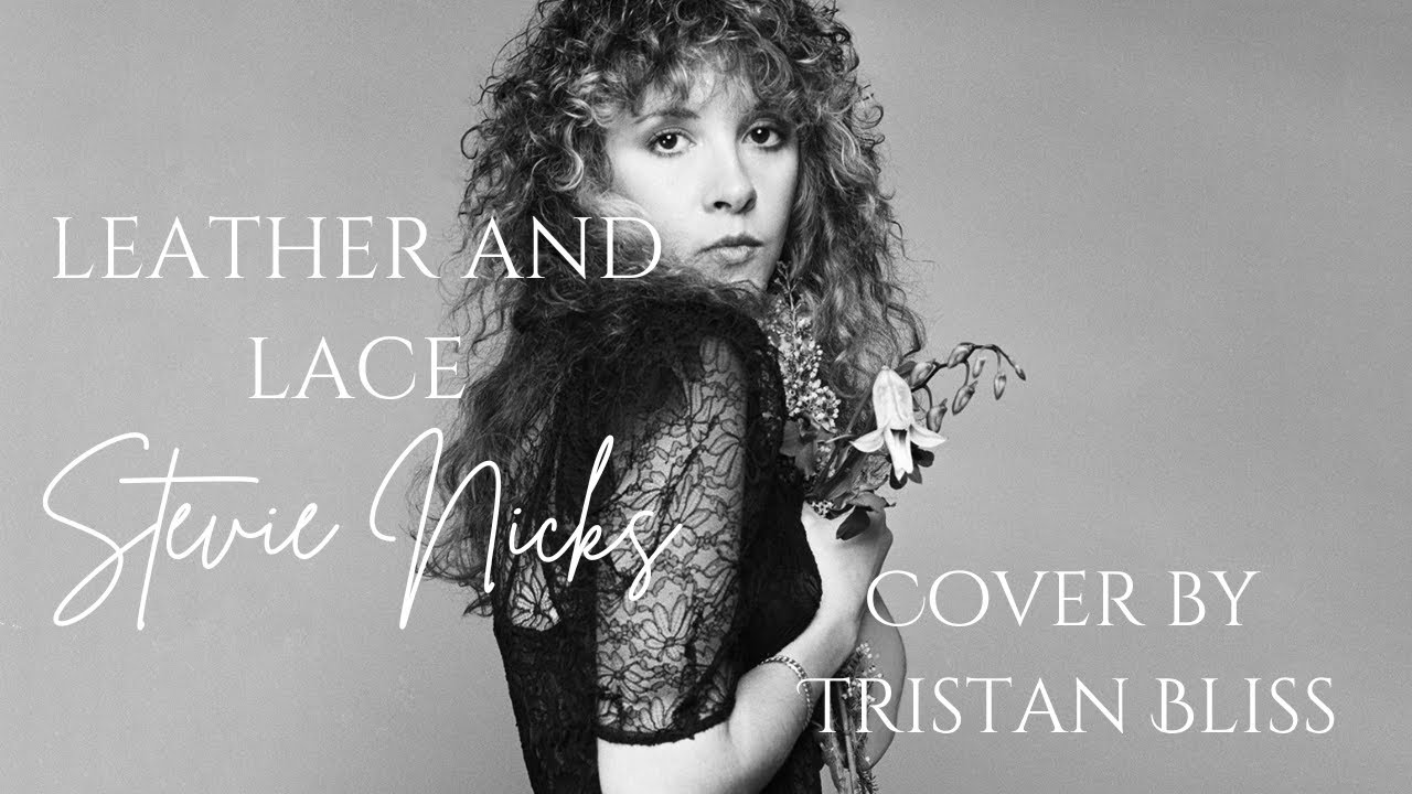 Leather and Lace (Stevie Nicks & Don Henley) Cover by Tristan Bliss