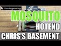 Mosquito Hotend - Review - Slice Engineering - Chris's Basement