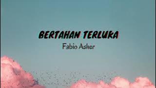 Bertahan Terluka - Fabio Asher (Lyrics & Translated)
